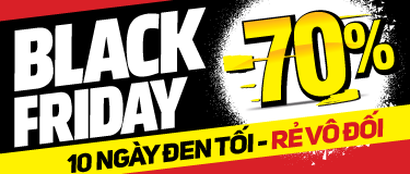 BLACK FRIDAY - 10 NGÀY ĐEN TỐI, RẺ VÔI ĐỐI