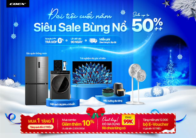 Coex ĐẠI TIỆC CUỐI NĂM - SIÊU SALE BÙNG NỔ -50% (Xem ngay)