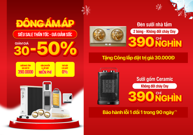 Đông ấm áp - Sale thần tốc - Giá giảm sốc -50% - Sưởi nhà tắm chỉ từ 390.000đ - Sưởi gốm chỉ từ 390.000đ