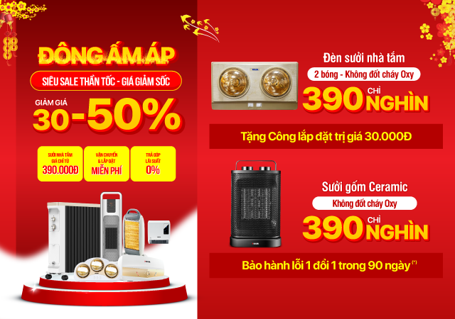 Đông ấm áp - Sale thần tốc - Giá giảm sốc -50% - Sưởi nhà tắm chỉ từ 390.000đ - Sưởi gốm chỉ từ 390.000đ