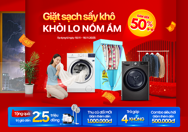 GIẶT SẠCH SẤY KHÔ - KHÔNG LO NỒM ẨM! -50%