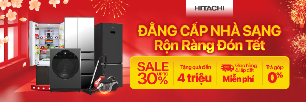 HITACHI ĐẲNG CẤP NHÀ SANG - RỘN RÀNG ĐÓN TẾT