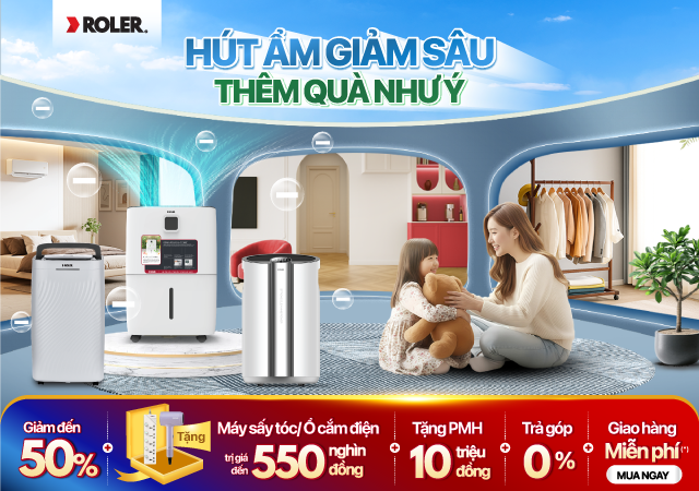 Hút ẩm giảm sâu - Thêm quà như ý (Roler)