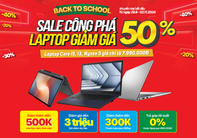 LAPTOP - SALE THẦN TỐC - GIÁ GIẢM SỐC - MUA 1 TẶNG 1 + GIẢM GIÁ 30% + 50%