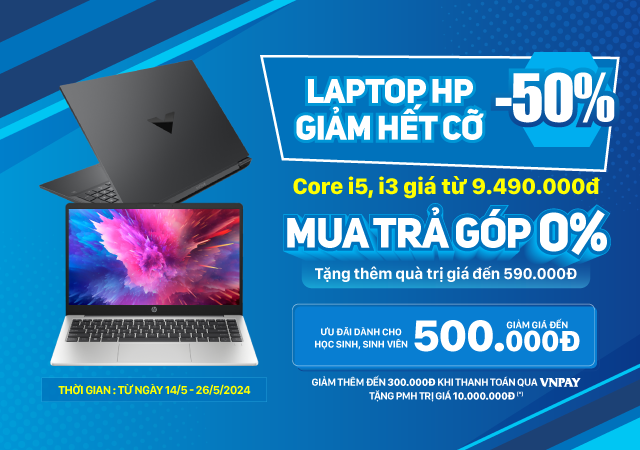 Laptop HP Giảm hết cỡ (-50%) - Mua Trả góp 0% tặng thêm quà trị giá đến 590.000đ Core i5, i3 giá từ 9.490.000đ