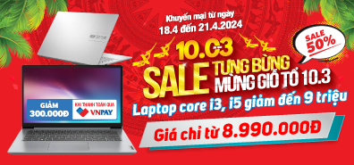 Laptop Sale Tưng Bừng Mừng Giỗ Tổ (-50%)