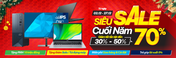 LAPTOP SIÊU SALE CUỐI NĂM (Ưu đãi đến -70%)