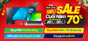 LAPTOP SIÊU SALE CUỐI NĂM (Ưu đãi đến 70%)