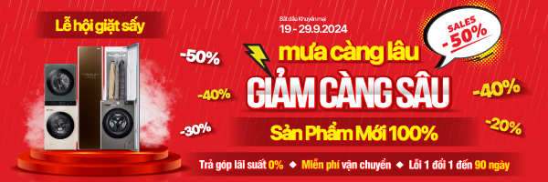 Lễ hội giặt sấy - Mưa càng lâu - Giảm càng sâu - Giảm đến 50%