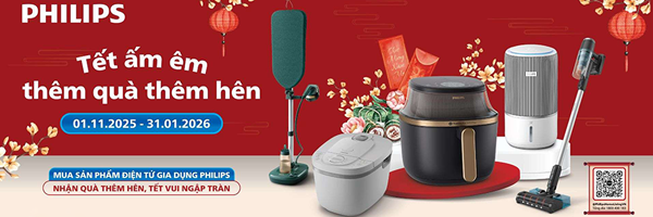 (Philips) TẾT ẤM ÊM, THÊM QUÀ THÊM HÊN