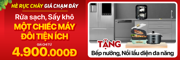 RỬA SẠCH SẤY KHÔ - MỘT CHIẾC MÁY ĐÔI TIỆN ÍCH (-50%)