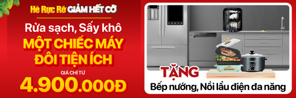 RỬA SẠCH SẤY KHÔ - MỘT CHIẾC MÁY ĐÔI TIỆN ÍCH (-50%)
