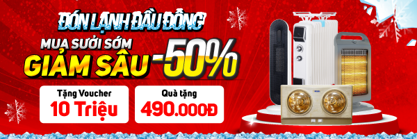 Sưởi mua sớm giảm sâu - 50%