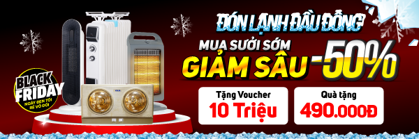 Sưởi mua sớm giảm sâu - 50%