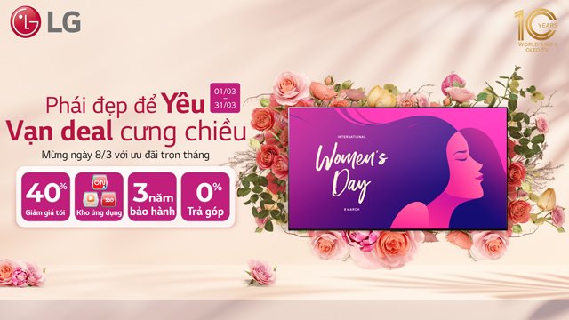 Tivi LG Khuyến Mại Tháng 3 - Phái Đẹp Để Yêu - Vạn Deal Cưng Chiều (Click xem ngay)
