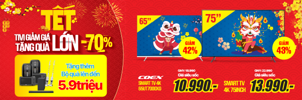 TV TẾT - GIẢM GIÁ LỚN, QUÀ TẶNG LỚN -70%