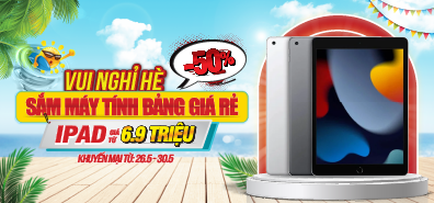 Vui nghỉ hè máy tính bảng giá rẻ