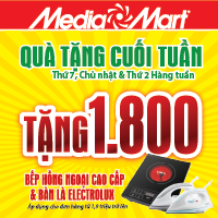 1800 quà tặng cuối tuần giá trị từ Media Mart