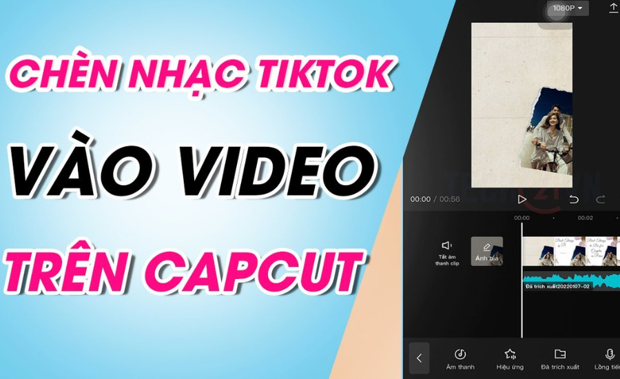 Cách lấy nhạc từ TikTok qua Capcut để chèn vào video cực dễ