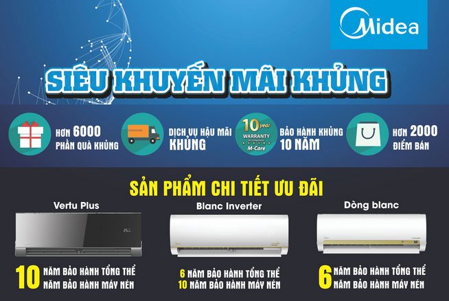 Điều hòa Midea Khuyến mãi khủng: Bảo hành tổng thể đến 10 năm