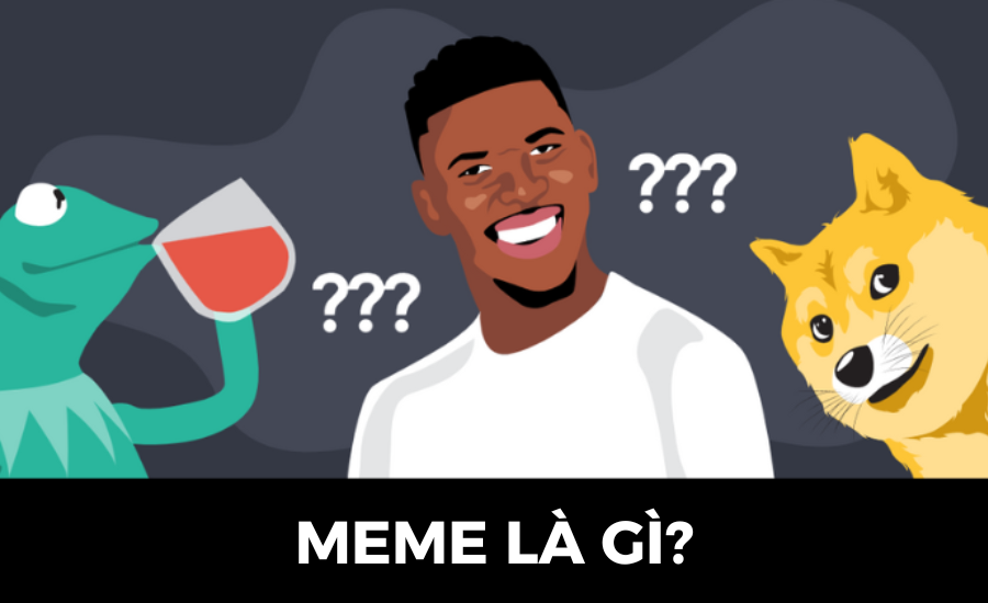 Giải thích “meme” là gì trong ngôn ngữ gen Z