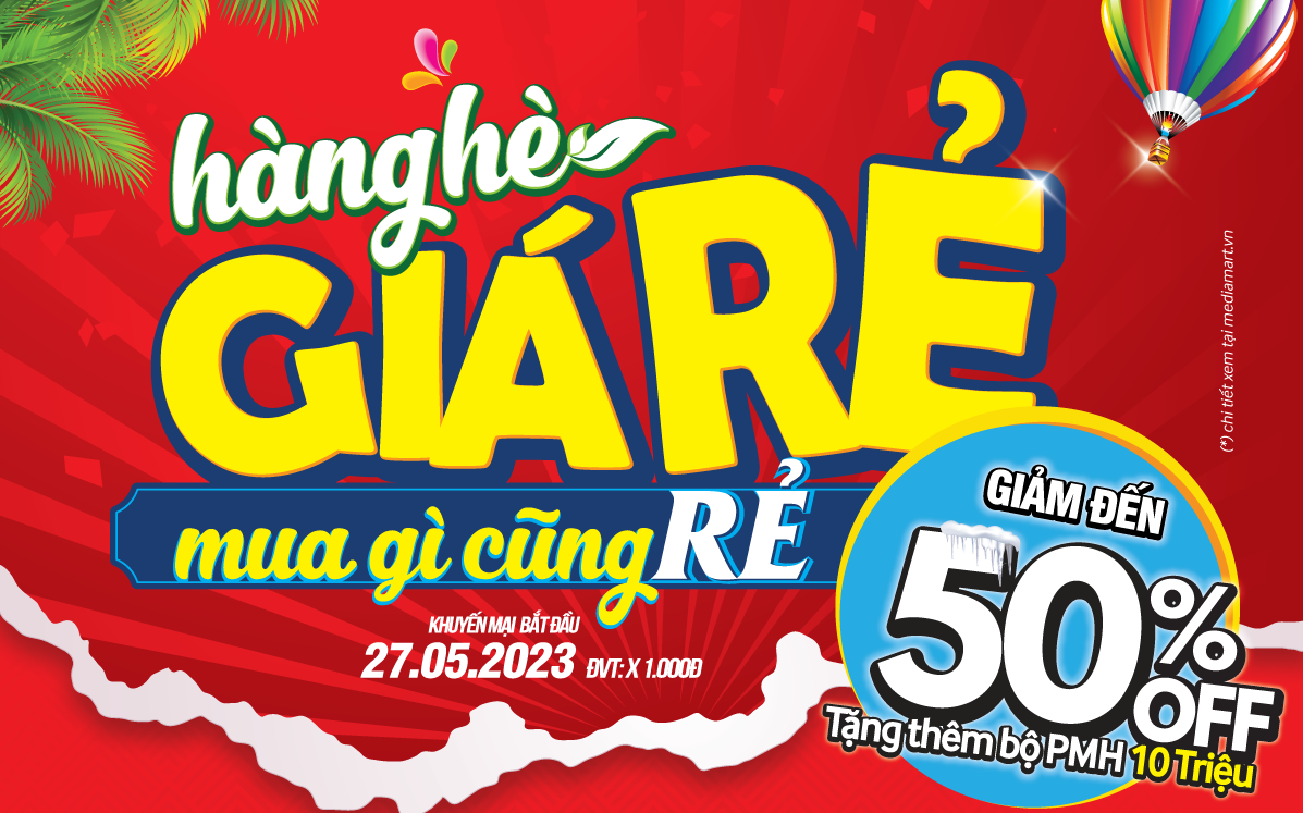 Hàng hè giá rẻ, mua gì cũng RẺ - Sale “banh nóc” lên tới 50%