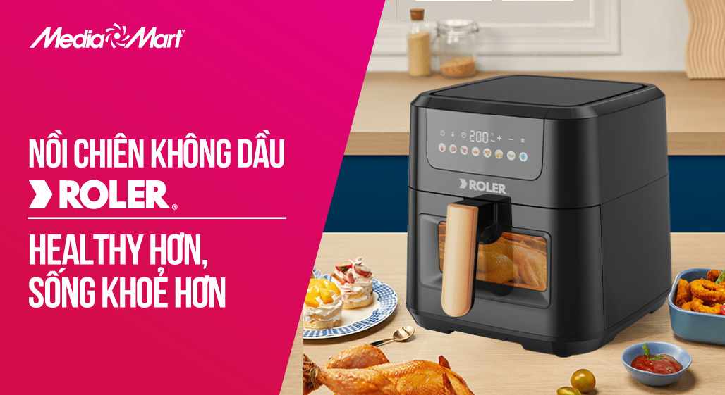 Healthy hơn, sống khoẻ hơn với nồi chiên không dầu điện tử đa chức năng 5.5L Roler RA-3113A
