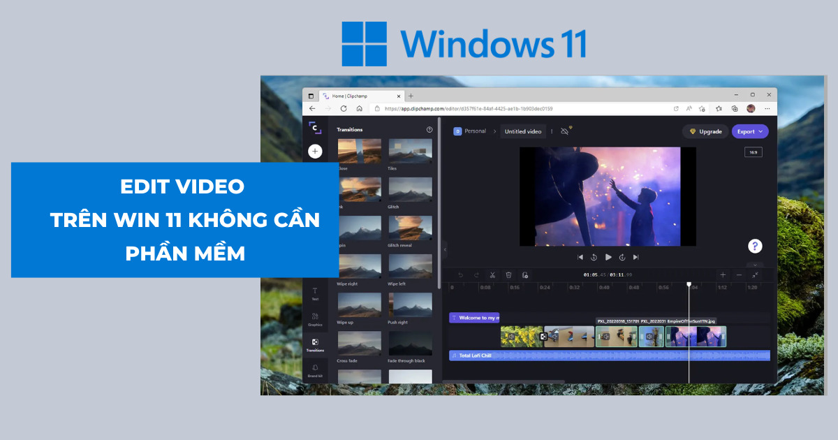 Hướng dẫn cách tạo video từ ảnh trên máy tính Windows 11 không cần cài phần mềm