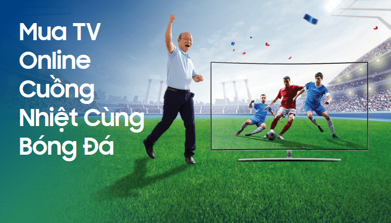 Hướng dẫn Lấy mã Giảm Giá Online Mua Tivi Samsung BIG4U World Cup