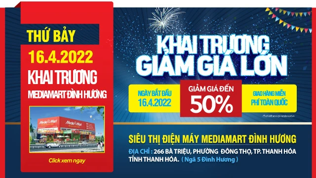 Khai trương siêu thị điện máy MediaMart Đình Hương (Thanh Hóa) giảm sốc 50%