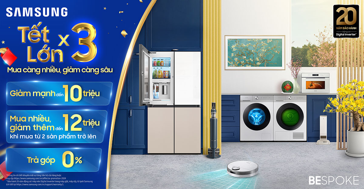 Tết Lớn cùng Samsung: Mua càng nhiều, Giảm giá càng sâu - Giảm thêm đến 12 Triệu