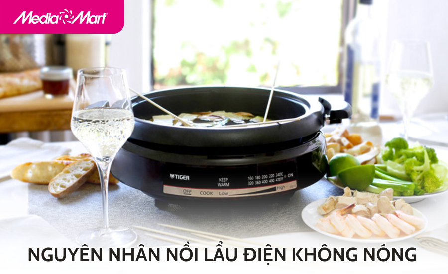 Nồi lẩu điện không nóng- Nguyên nhân và cách sửa