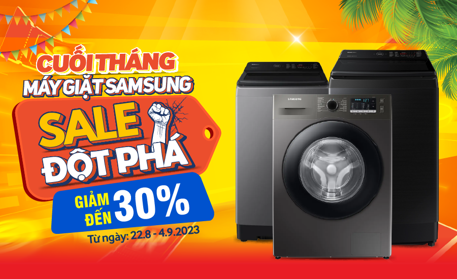 Sale Cuối tháng, Máy giặt Samsung Sale Đột Phá (-30%)