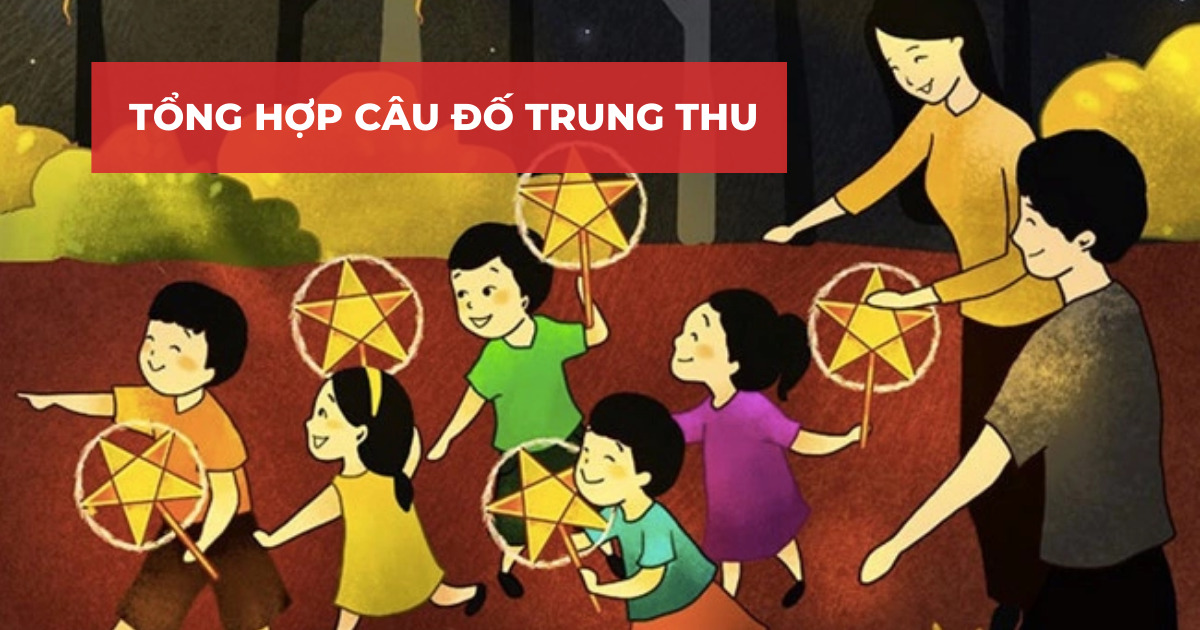 Tổng hợp câu đố Trung thu hay và ý nghĩa nhất