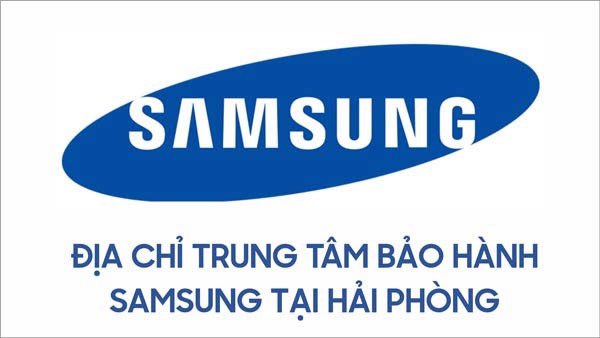 Trung tâm bảo hành tivi Samsung tại Hải Phòng