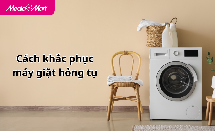 Tụ máy giặt là gì? Cách khắc phục tụ máy giặt hỏng