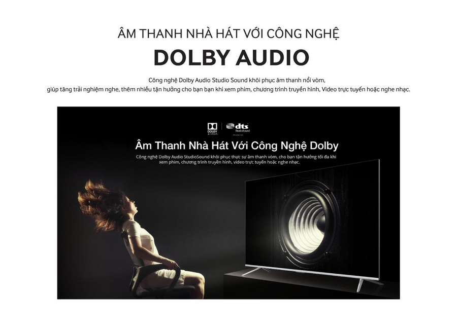 Công nghệ âm thanh Dolby Audio + DTS DTS Studio Sound.