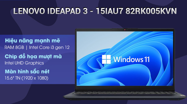 Laptop Lenovo Ideapad 3 15IAU7 82RK005KVN sở hữu cấu hình mạnh mẽ