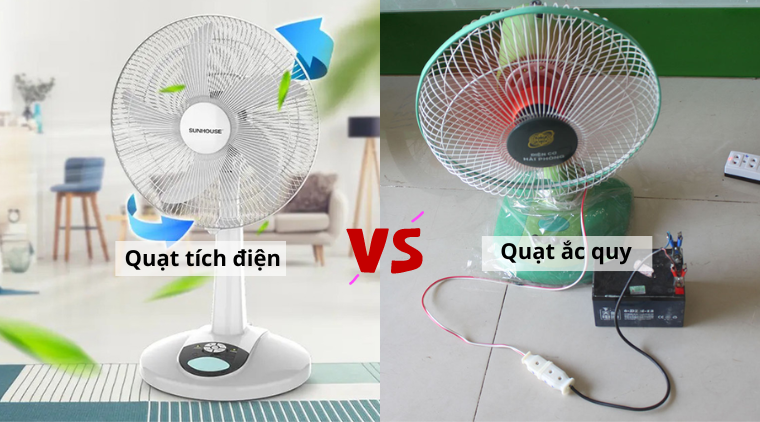 Nên mua quạt tích điện hay ắc quy để sử dụng?