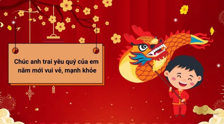 Lời chúc Tết anh trai hay, ý nghĩa, hài hước