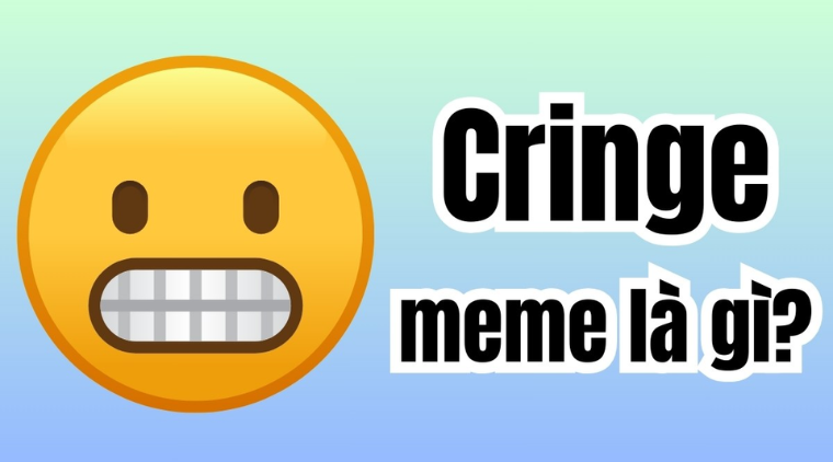 Cringe meme là gì?