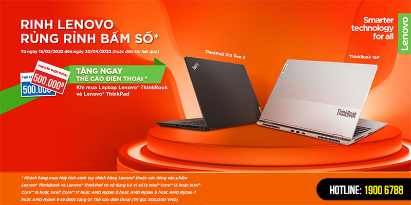 CTKM “Rinh Lenovo – Rủng rỉnh bấm số”: giảm sốc đến 6,2 triệu đồng, tặng thẻ cào trị giá 500k