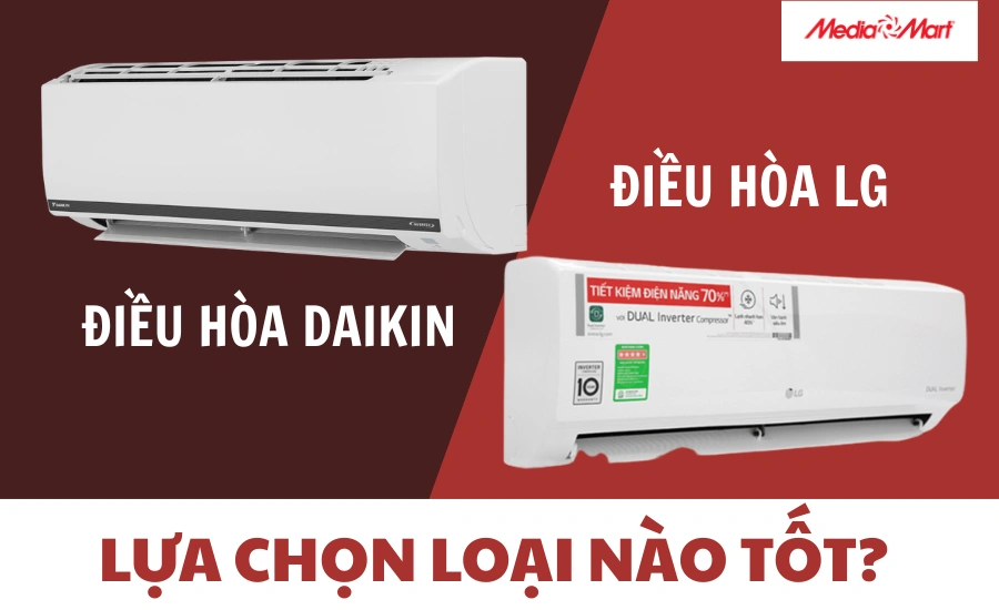 So sánh điều hòa Daikin và LG
