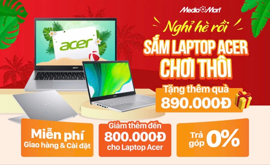 Săn deal vui hè - sở hữu ngay laptop Acer giá chỉ từ 8,99Tr