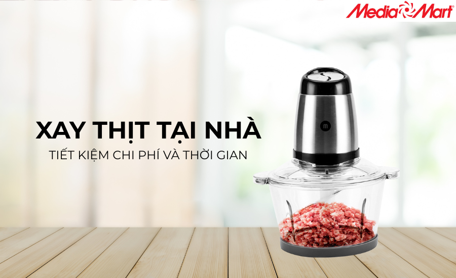 Máy xay thịt đa năng giúp bạn tiết kiệm thời gian và chi phí