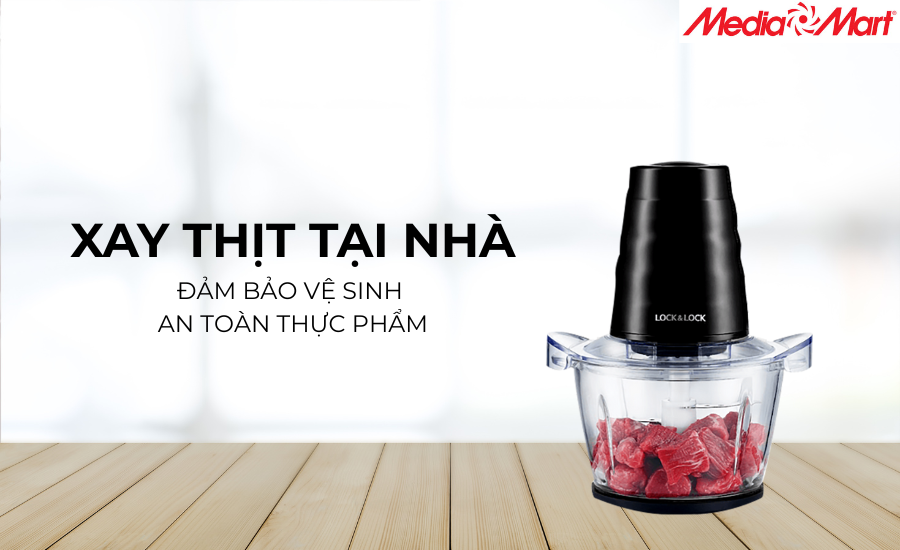 Sử dụng máy xay thịt đa năng xay thịt tại nhà đảm bảo vệ sinh, an toàn thực phẩm hơn