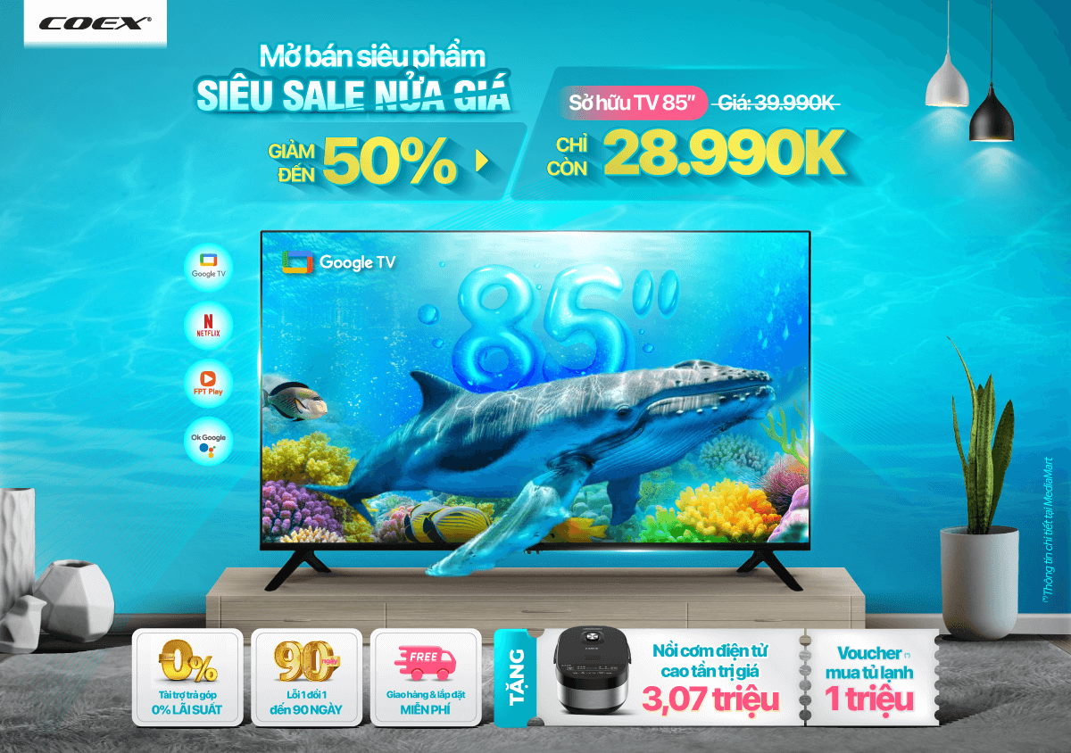 Mở bán siêu phẩm TV 85 - Siêu sale nửa giá -50% - Quà tặng lên đến 3 triệu