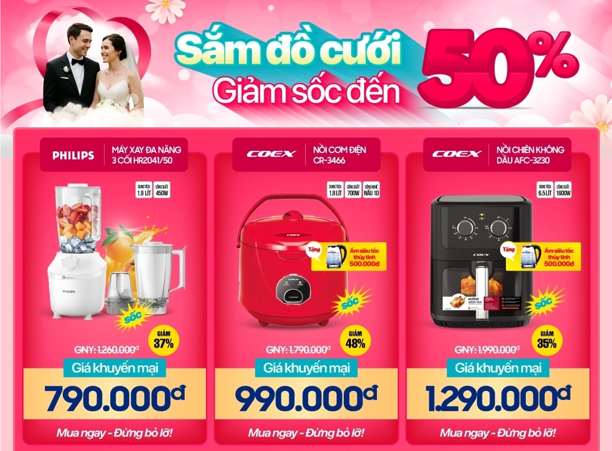 Mừng tân hôn, sắm đồ cưới - Gia dụng sale lớn 50%