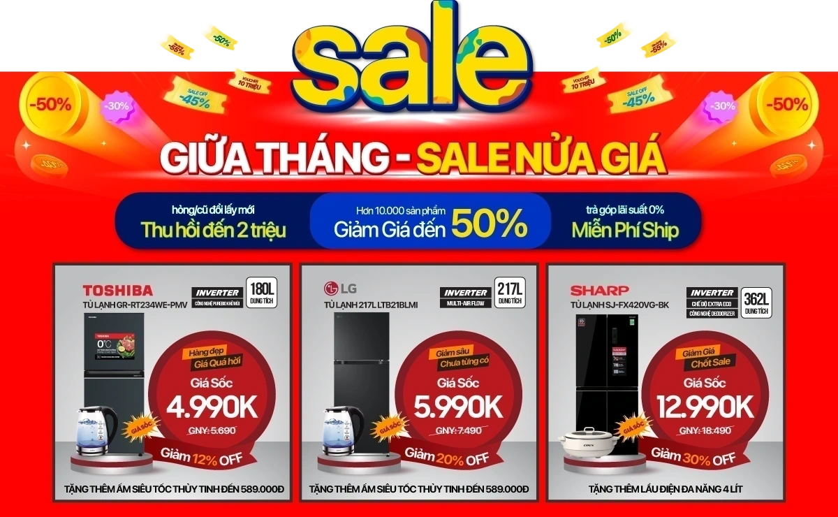 Sale giữa tháng - Tủ lạnh giảm nửa giá