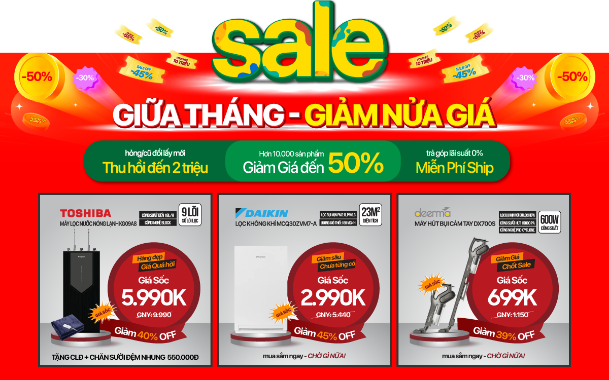 Sale giữa tháng, gia dụng giảm nửa giá